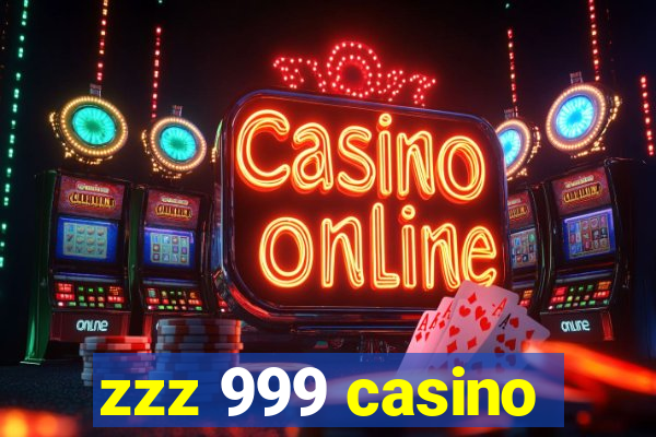 zzz 999 casino